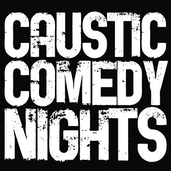 Caustic Comedy Nights